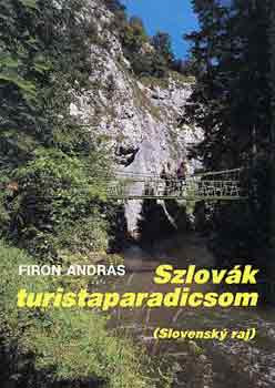 Szlovák turistaparadicsom - Firon András