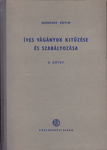 Íves vágányok kitűzése és szabályozása II. kötet - Nemesdy Ervin