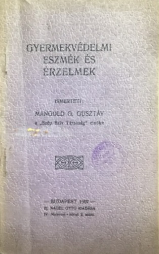 Mangold G. Gusztáv: Gyermekvédelmi eszmék és érzelmek