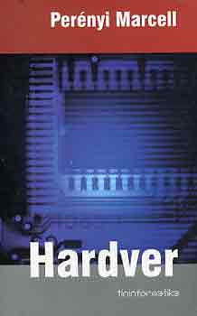 Hardver - tininformatika sorozat - Perényi Marcell