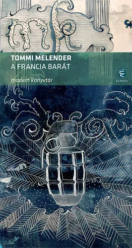 Tommi Melender: A francia barát