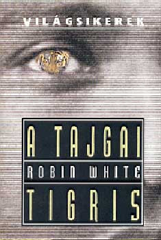 A tajgai tigris - Robin White