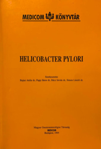 Helicobacter pylori - Bajtai-Papp-Rácz-Simon
