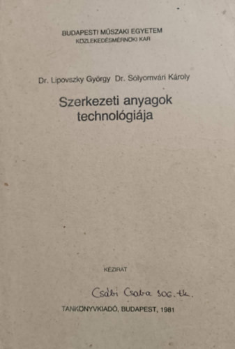 Szerkezeti anyagok technológiája - Lipovszky György; Sólyomvári Károly