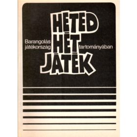   Silye Sándor (szerk.): Heted hét játék hat tételben avagy barangolás játékország tartományában
