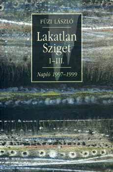 Lakatlan sziget I-III. (Napló 1997-1999) - Füzi László