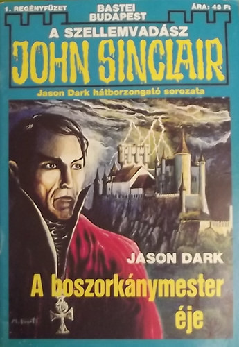 A boszorkánymester éje (A szellemvadász John Sinclair) - Jason Dark