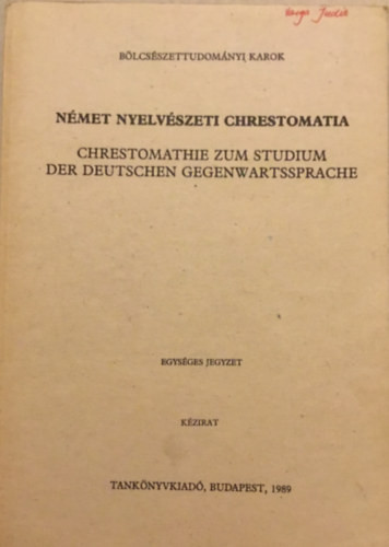 Német nyelvészeti chrestomatia - Hessky Regina; Juhász János; Kertész Marianna; László Sarolta