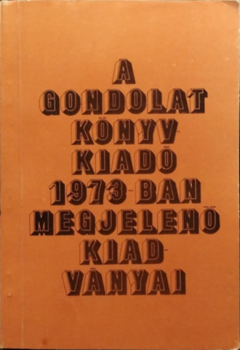 A Gondolat Könyvkiadó 1973-ban megjelenő kiadványai - 