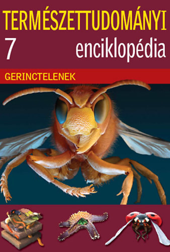 Természettudományi enciklopédia 7. - Gerinctelenek (Metro könyvtár) - 