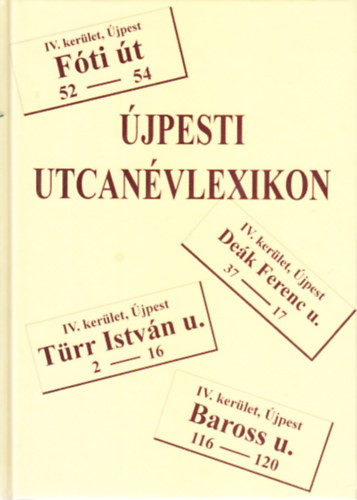 Újpesti utcanévlexikon - Kadlecovits Géza (szerk.)
