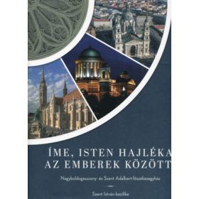  Galina Zoltán, Kelecsényi Kristóf, Kontsek Ildikó, Pleskovics Viola, Skublics Mária: Íme, Isten hajléka az emberek között!