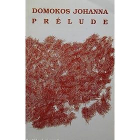 Domokos Johanna: Prélude