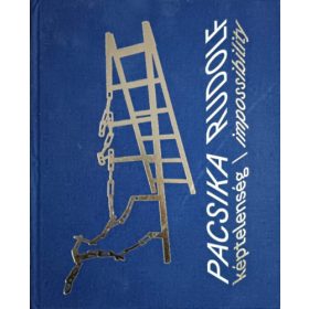 Pacsika Rudolf: Képtelenség / Impossibility