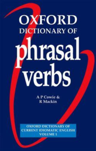 Oxford dictionary of phrasal verbs - Cowie-Mackin
