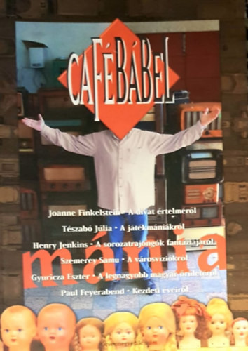 Café Bábel - Mánia (54. szám) - Főszerkesztő: Kemény Vagyim