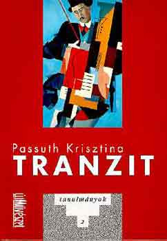 Tranzit- tanulmányok 2 - Passuth Kriszitna