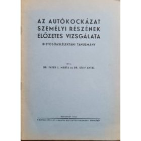   Dr. Frayer L. Márta, Steif Antal: Az autókockázat személyi részének előzetes vizsgálata