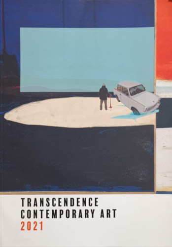 Transcendence Contemporary Art 2021 - Kortárs művészeti katalógus - dr. Bacsek Júlia