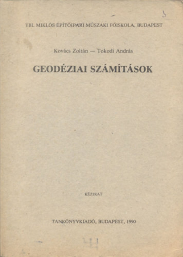 Geodéziai számítások - Kovács Zoltán - Tokodi András
