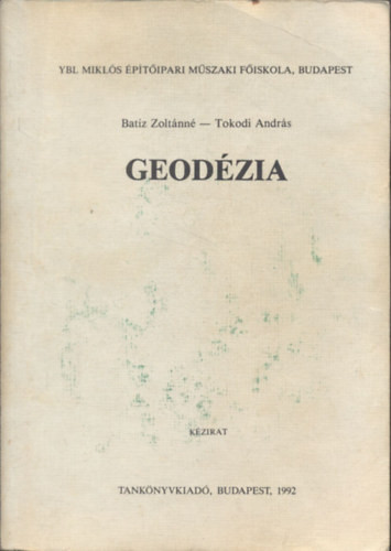 Geodézia (Kézirat) - Tokodi András; Batiz Zoltánné