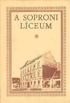 A soproni líceum - Győrffy Sándor-Hunyadi Zoltán