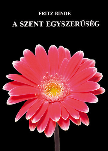 A szent egyszerűség - Fritz Binde