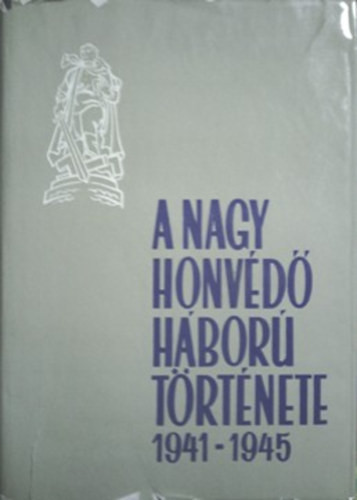 A nagy honvédő háború története 1941-1945 IV. kötet - 