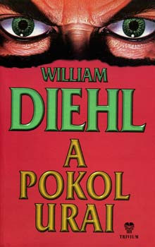 A pokol urai - William Diehl