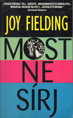 Most ne sírj - Joy Fielding