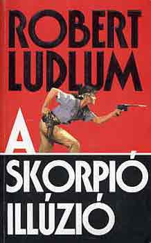 A skorpió illúzió - Robert Ludlum