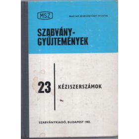   Galbavy Gyula - Veiszné Mikó Borbála: Szabványgyűjtemények 23: Kéziszerszámok