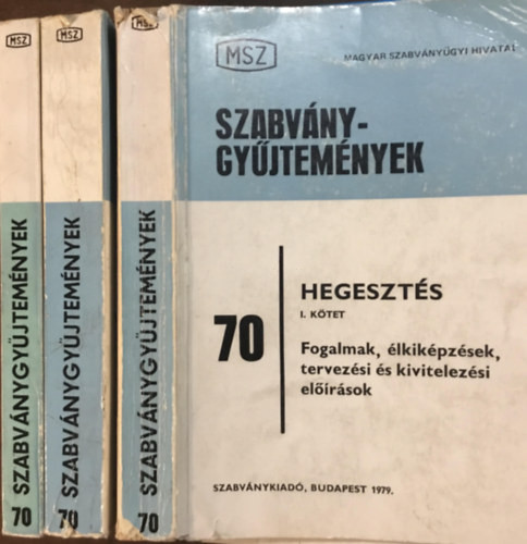 Hegesztés I-III. - Szabványgyűjtemények 70. - Bánki Tamás