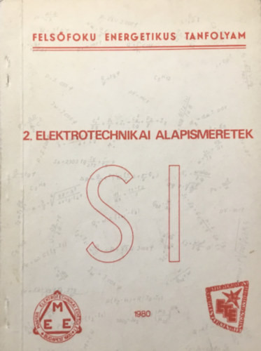 Elektrotechnikai alapismeretek - Horváth István -Horváth Ferenc- Szabó László Zsolt- Szoloszka István