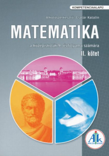 Matematika a középiskolák 9. évfolyama számára II. kötet - Alkotó szerkesztő: Csatár Katalin