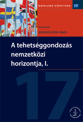 A tehetséggondozás nemzetközi horizontja, I. - Gordon Győri János