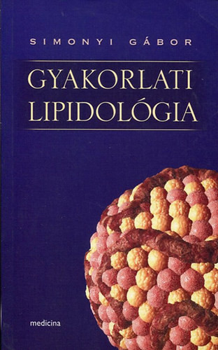 Gyakorlati lipidológia - Simonyi Gábor