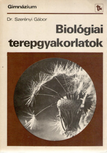 Biológiai terepgyakorlatok - Dr. Szerényi Gábor