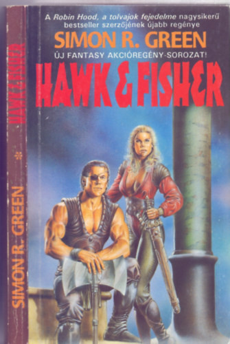 Hawk & Fisher (Új fantasy akcióregény-sorozat 1.) - Simon R. Green