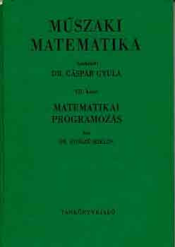 Műszaki matematika VII.: Matematikai programozás - Dr. Gáspár-Dr. Hosszú