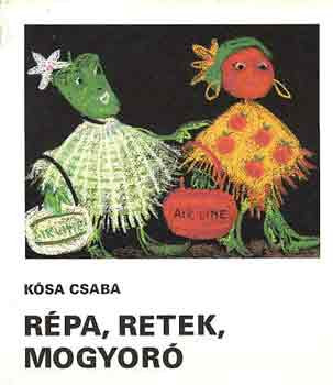 Répa, retek, mogyoró - Kósa Csaba