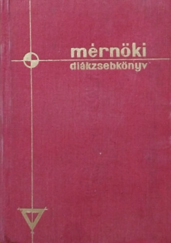 Mérnöki diákzsebkönyv - Rosivall Ferenc (szerk.)