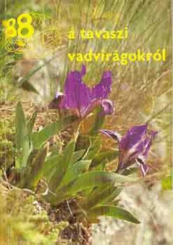 88 színes oldal a tavaszi vadvirágokról - Németh Ferenc-Seregélyes Tibor