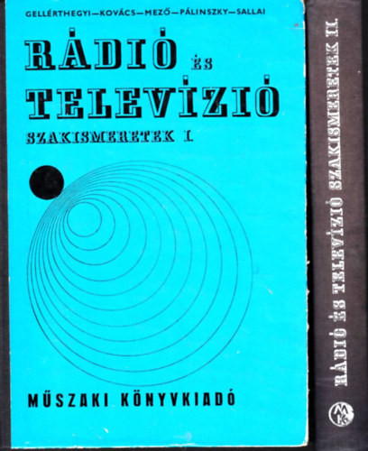 Rádió és televízió szakismeretek I-II. - Gellérthegyi-Kovács-Mező-Pálinszky-Sallai