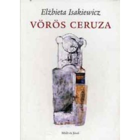 Elzbieta Isakiewicz: Vörös ceruza