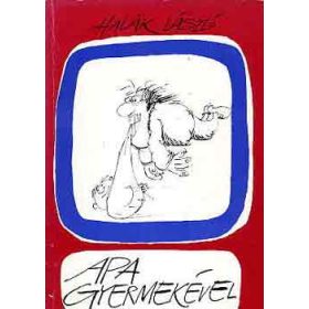 Halák László: Apa gyermekével