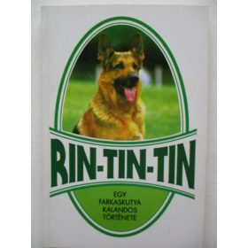 Sas Ede: Rin-tin-tin (Egy farkaskutya kalandos története)