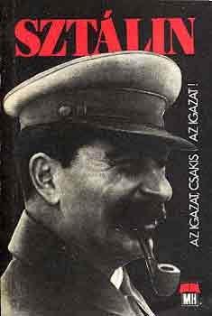 Sztálin (Az igazat, csakis az igazat!) - Bokor-N. Sándor-Szaniszló