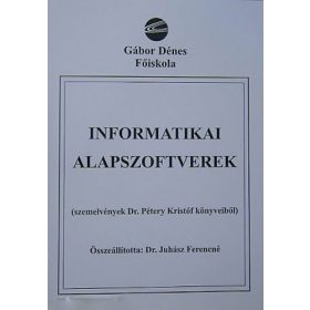 Dr. Juhász Ferencné: Informatikai alapszoftverek