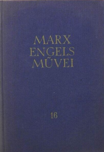 Karl Marx és Friedrich Engels művei 16. 1864-1870 - 
